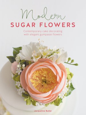 cover image of Modern Sugar Flowers